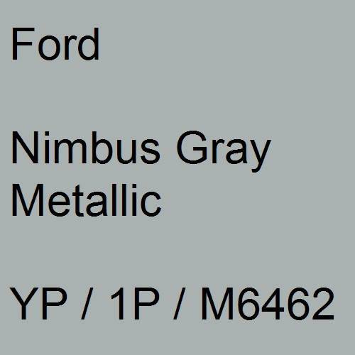 Ford, Nimbus Gray Metallic, YP / 1P / M6462.